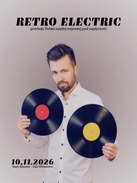 Retro Electric - przeboje Polski międzywojennej pod napięciem!