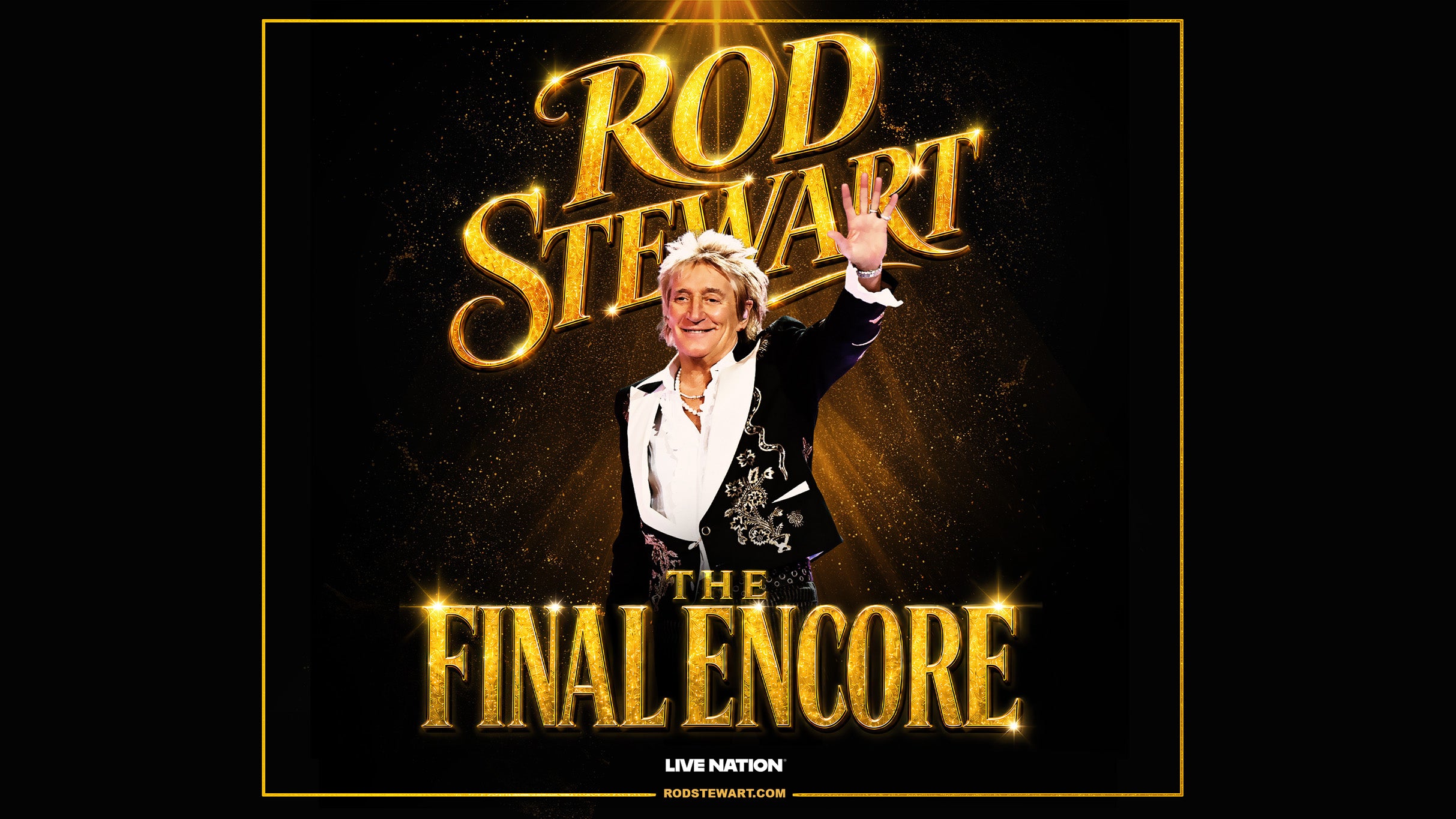 Rod Stewart: The Final Encore, plakat wydarzenia