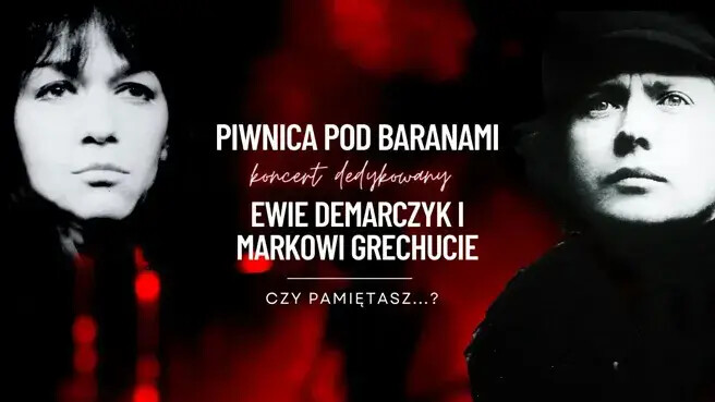„Czy pamiętasz?” – koncert dedykowany Ewie Demarczyk i Markowi Grechucie w wykonaniu Piwnicy pod Baranami, plakat wydarzenia