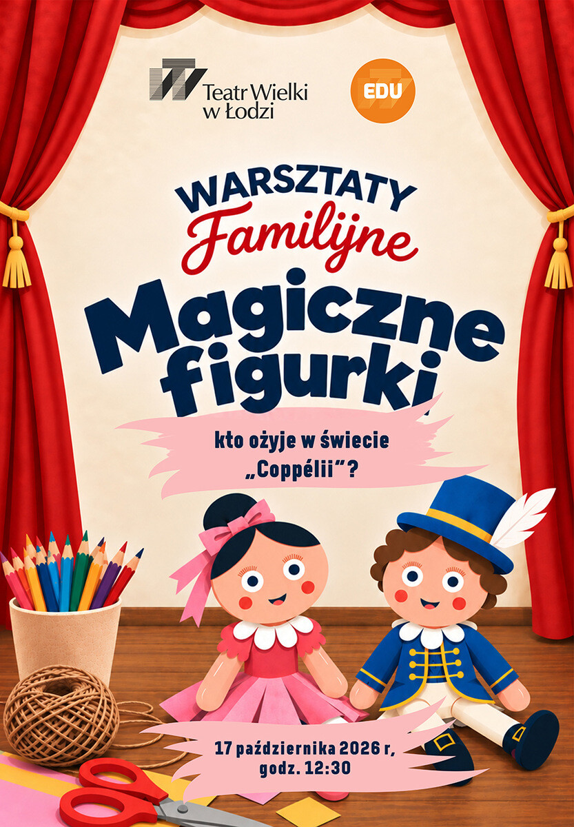 MAGICZNE FIGURKI, CZYLI KTO OŻYJE W ŚWIECIE "COPPELII"?