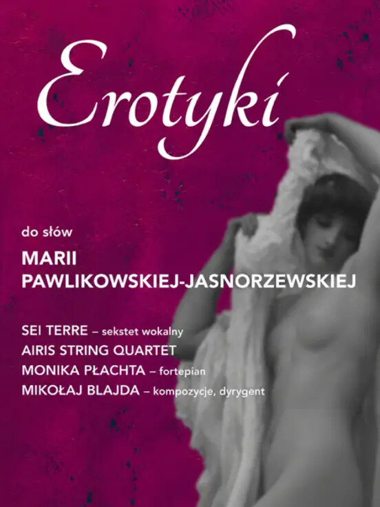 "Erotyki” do słów Marii Pawlikowskiej-Jasnorzewskiej