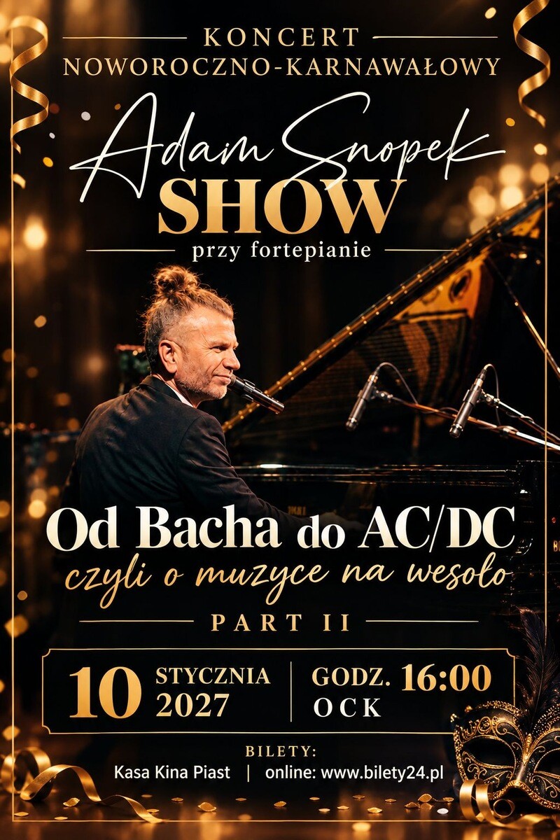 KONCERT NOWOROCZNO-KARNAWAŁOWY | ADAM SNOPEK SHOW PRZY FORTEPIANIE, plakat wydarzenia