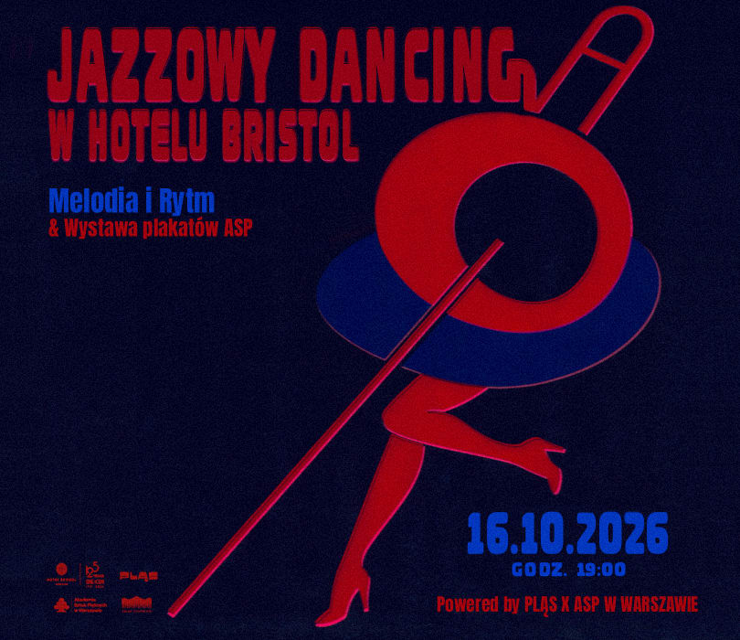 Jazzowy dancing w Hotelu Bristol Orkiestra Taneczna “Melodia i Rytm” pod kierunkiem Jana Emila Młynarskiego i Jacka Namysłowskiego, plakat wydarzenia