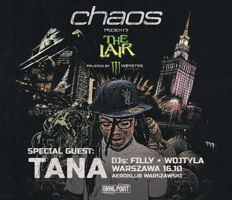 Chaos presents The Lair: WARSZAWA feat. TANA, plakat wydarzenia