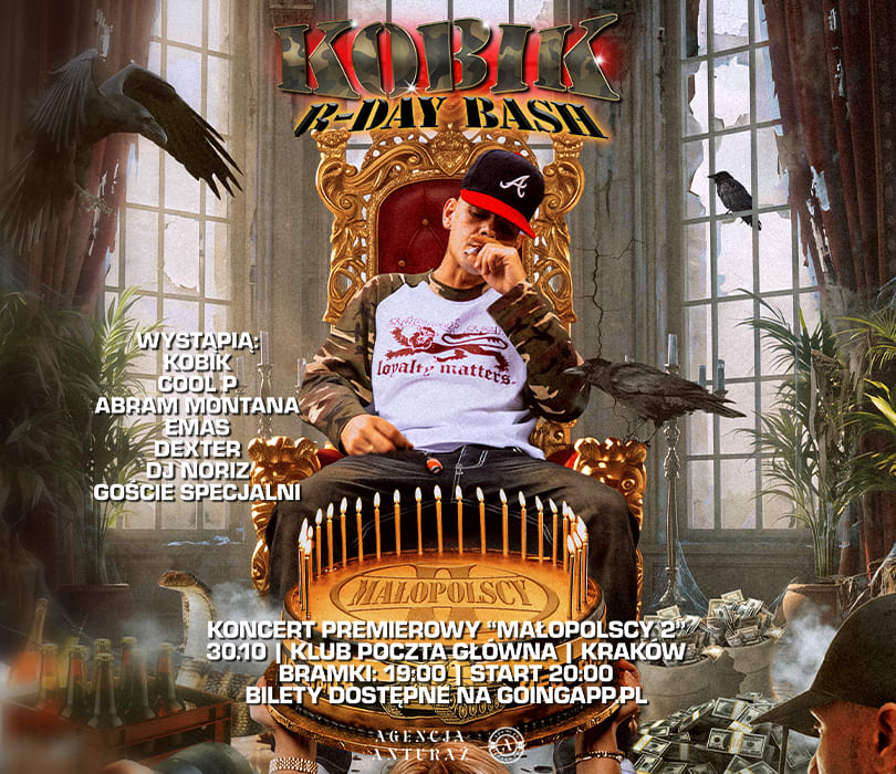 KOBIK BDAY BASH/KONCERT PREMIEROWY „MAŁOPOLSCY 2” +GOŚCIE, plakat wydarzenia