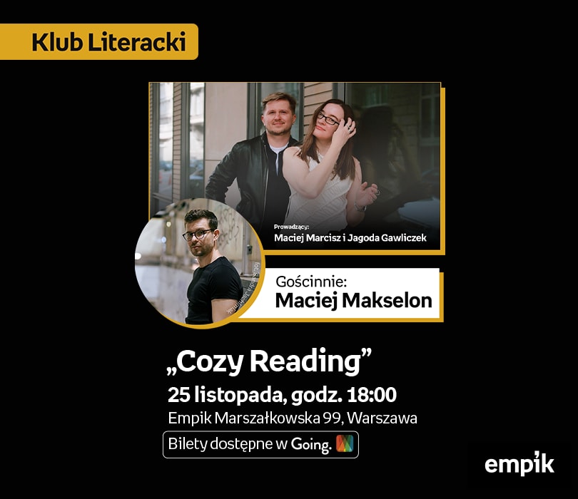 Klub Literacki | Cozy Reading | Gościnnie Maciej Makselon, plakat wydarzenia
