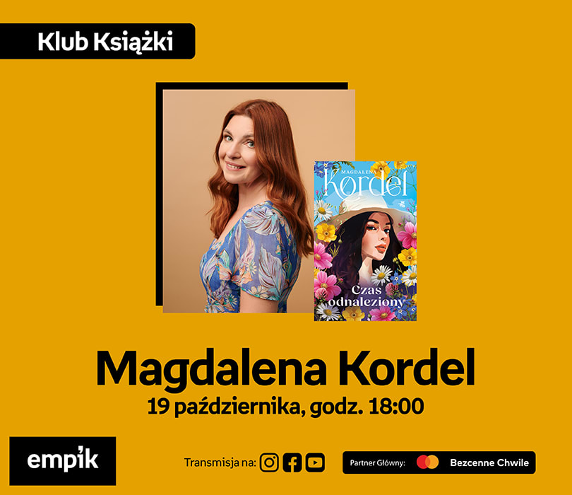 Magdalena Kordel na Targach Książki Empiku | Czas odnaleziony, plakat wydarzenia