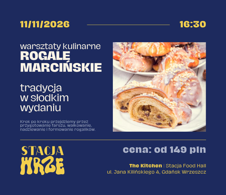 Warsztaty Cukiernicze: Rogale Marcińskie z białym makiem - tradycja w słodkim wydaniu, plakat wydarzenia