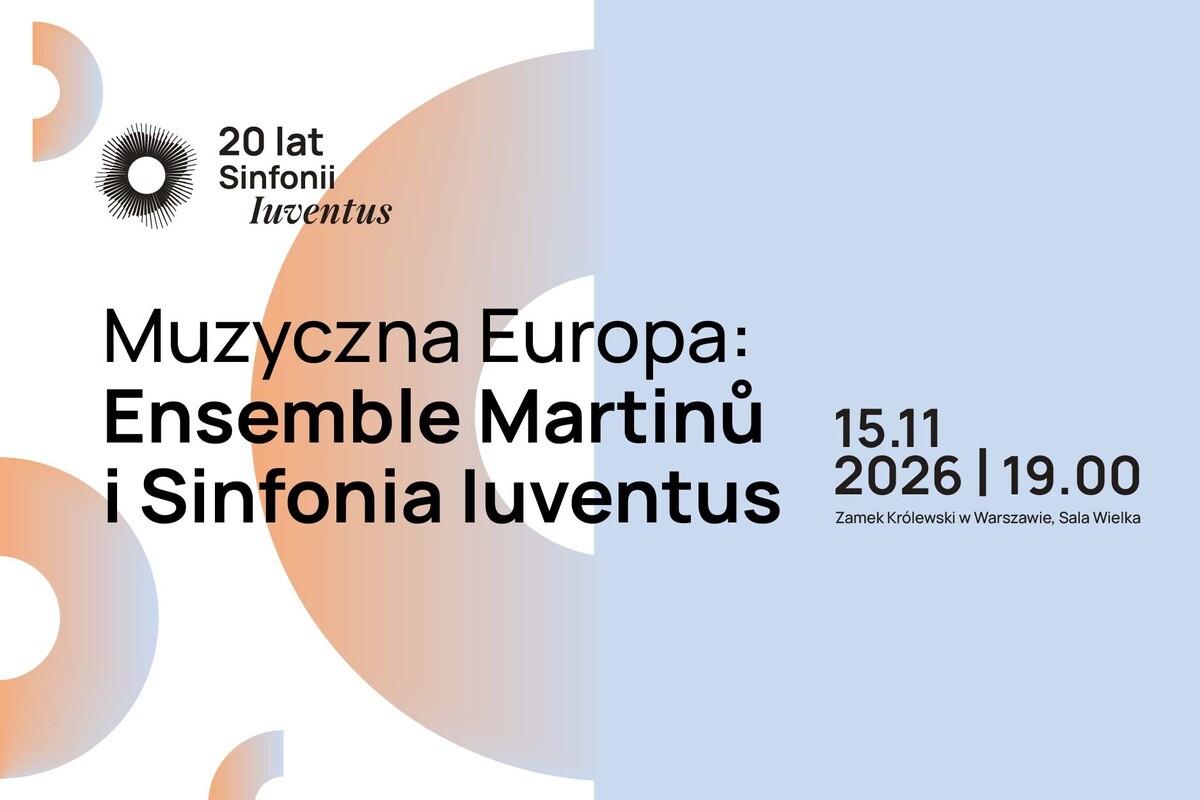MUZYCZNA EUROPA: Ensemble Martinu i Sinfonia Iuventus, plakat wydarzenia