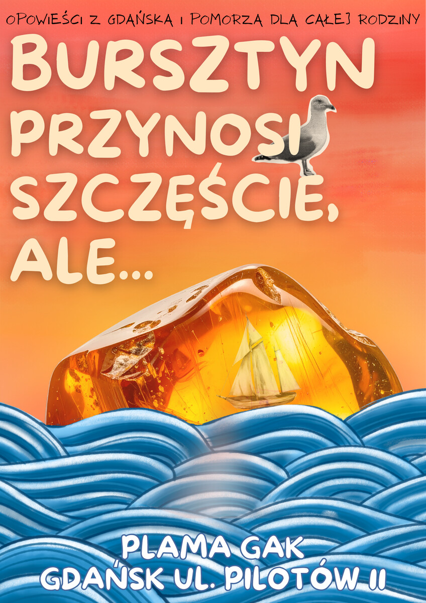 Archipelag Młodego Widza: Bursztyn przynosi szczęście, ale..., plakat wydarzenia