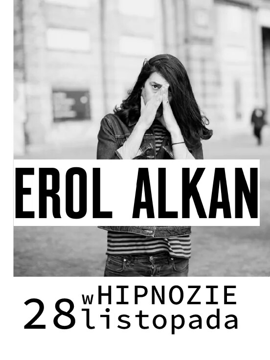 Erol Alkan | after Tauron Nowa Muzyka Katowice