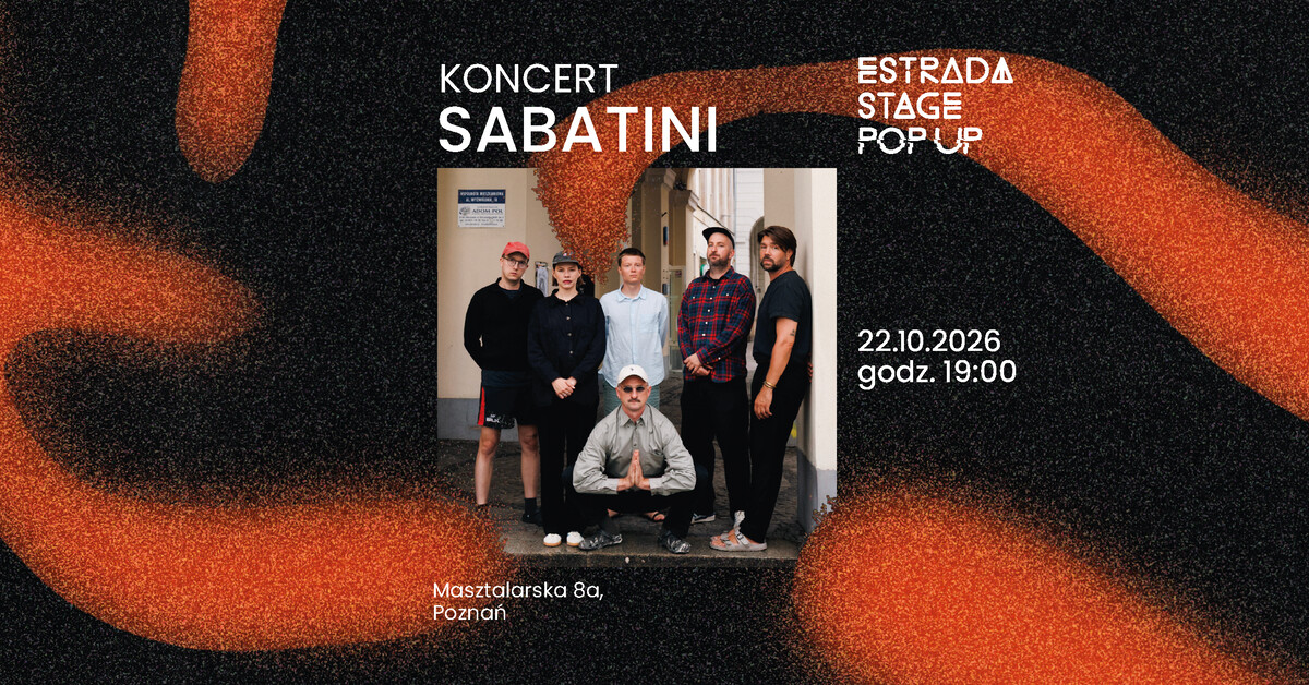 Estrada Stage Pop Up #5: Sabatini | koncert na Masztalarskiej 8a, plakat wydarzenia