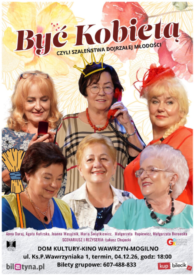 "Być Kobietą" - Czyli Szaleństwa Dojrzałej Młodości, plakat wydarzenia