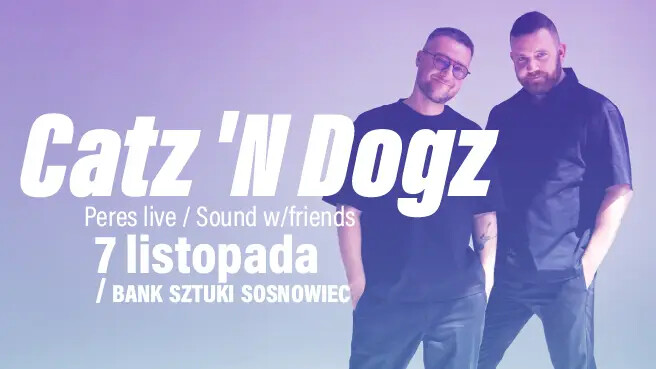 Catz ‘n Dogz | Bank Sztuki, plakat wydarzenia
