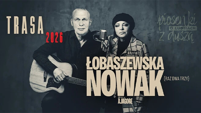 Grażyna Łobaszewska & Adam Nowak (Raz Dwa Trzy) - Piosenki o ludziach z duszą, plakat wydarzenia