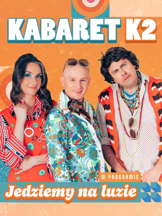 K2 - Jedziemy na luzie, plakat wydarzenia