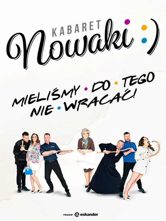 Kabaret Nowaki - Mieliśmy do tego nie wracać