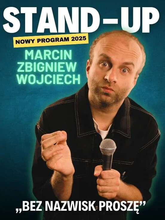 Marcin Zbigniew Wojciech ,,Bez Nazwisk Proszę’’