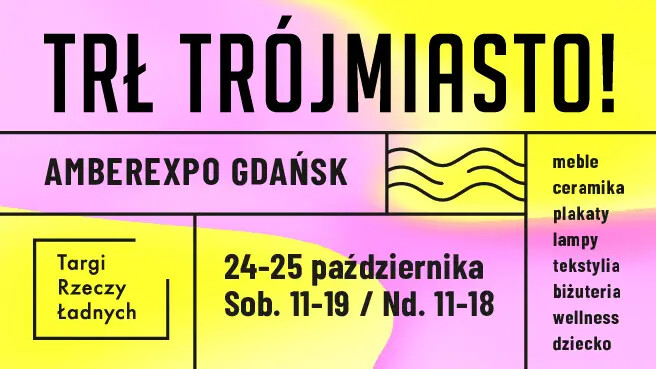 TRŁ Trójmiasto! / Targi Rzeczy Ładnych, plakat wydarzenia