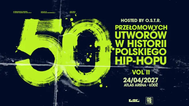 50 Przełomowych Utworów w Historii Polskiego Hip-Hopu: Hosted By O.S.T.R, plakat wydarzenia