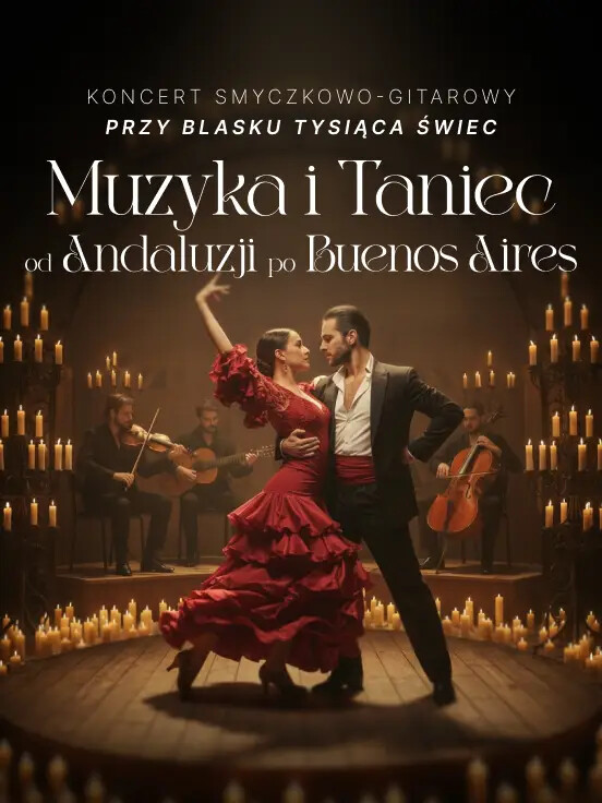 Muzyka i taniec przy świecach: Od Andaluzji po Buenos Aires