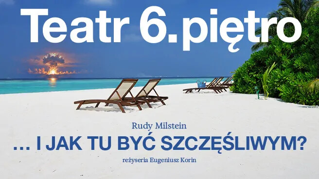 I jak tu być szczęśliwym?, plakat wydarzenia