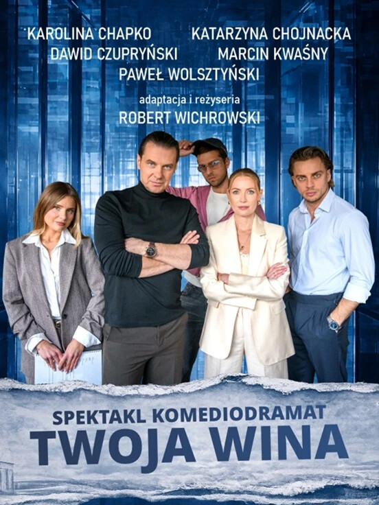 Twoja wina – spektakl komediodramat