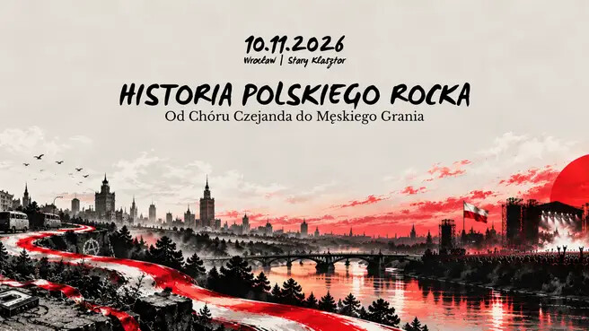HISTORIA POLSKIEGO ROCKA - Od Chóru Czejanda do Męskiego Grania, plakat wydarzenia