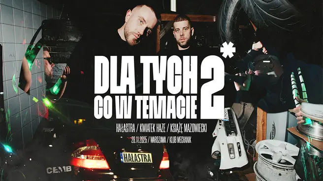 Dla Tych Co w Temacie* 2 | Hałastra | Kwiatek Haze | Książę Mazowiecki | Warszawa, plakat wydarzenia