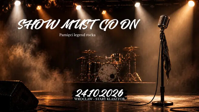 SHOW MUST GO ON - Pamięci legend rocka, plakat wydarzenia