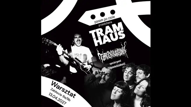 TRAMHAUS + Torschlusspanik + Odpowiedzialność, plakat wydarzenia