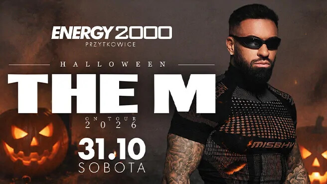 The M 31.10 ☆ Energy 2000 Przytkowice [18+], plakat wydarzenia
