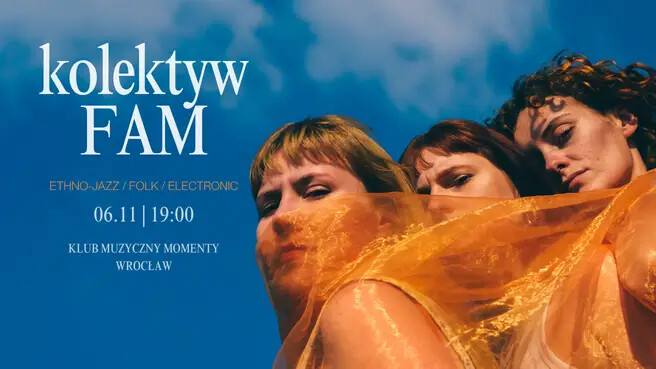 Kolektyw FAM // ethno-jazz | Momenty, Wrocław, plakat wydarzenia