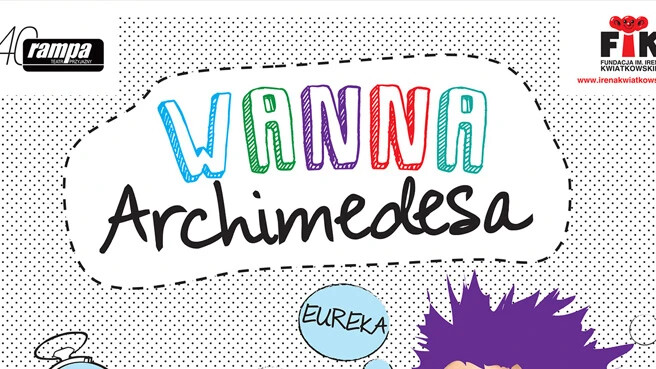 "Wanna Archimedesa" - spektakl edukacyjny dla dzieci, plakat wydarzenia