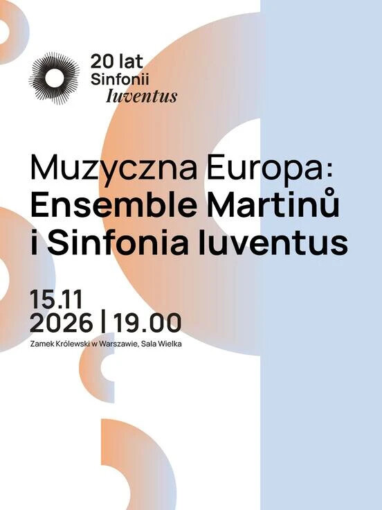 Muzyczna Europa: Ensemble Martinu i Sinfonia Iuventus