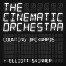 THE CINEMATIC ORCHESTRA - Counting Backwards
