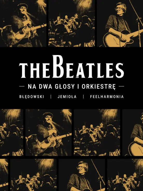 Koncert "Błędowski & Jemioła & FeelHarmonia - The Beatles na dwa głosy i orkiestrę"