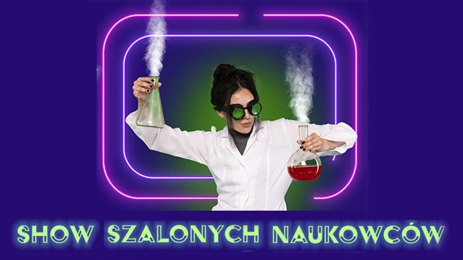 Szaleni Naukowcy - Naukowe Show dla dzieci, plakat wydarzenia