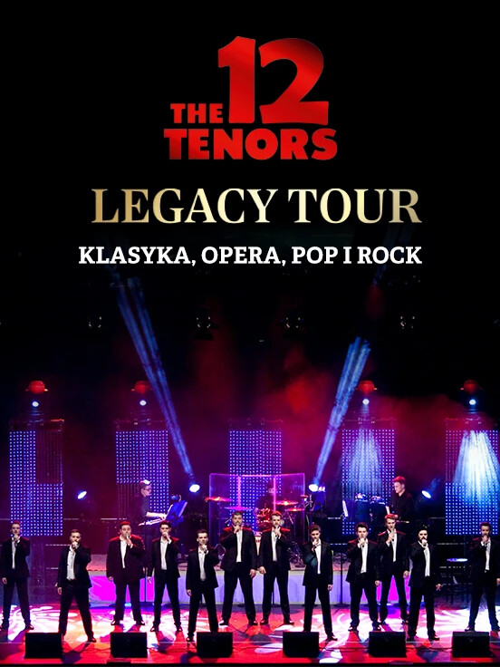 The 12 Tenors - Legacy Tour