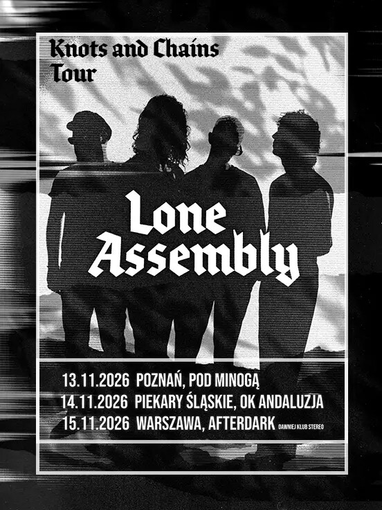Lone Assembly - Knots & Chains Tour!