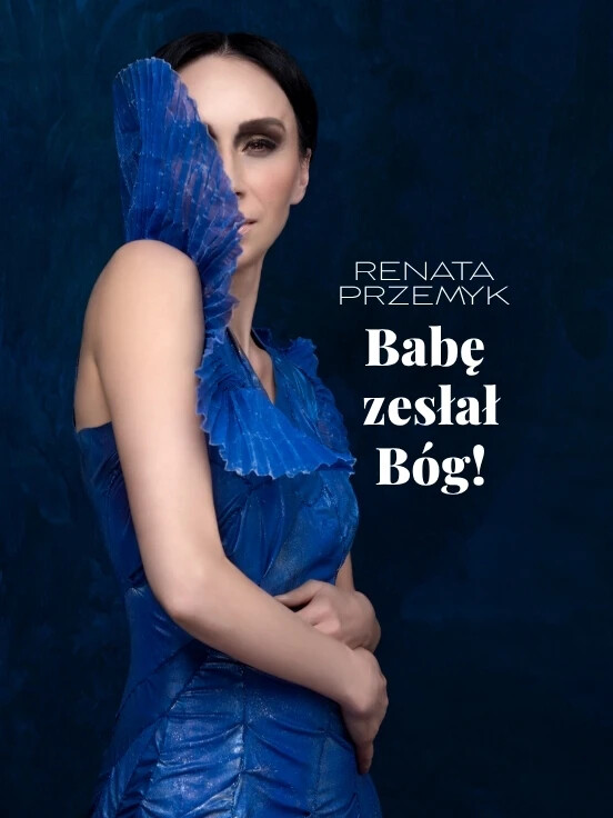 Renata Przemyk „Babę zesłał Bóg!” — plakat