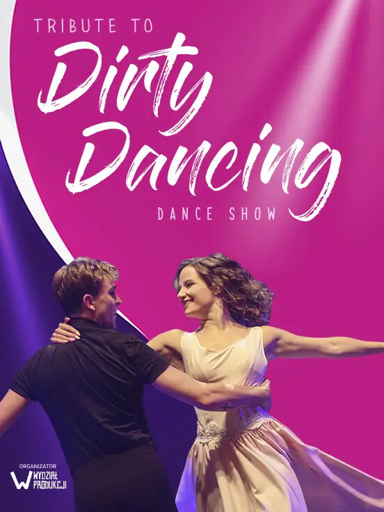 Tribute to Dirty Dancing - Dance Show