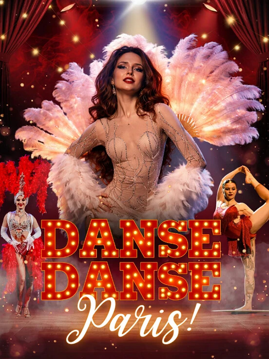 Danse, Danse Paris - Show inspirowane Moulin Rouge