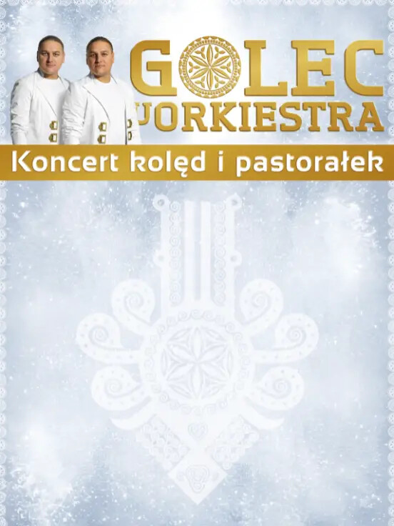 Golec uOrkiestra - Koncert Kolęd i Pastorałek
