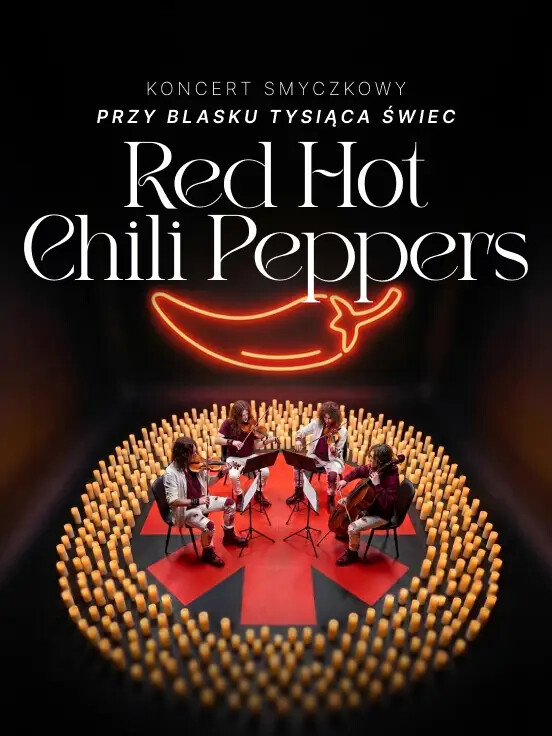 Koncert przy świecach: Tribute to Red Hot Chili Peppers