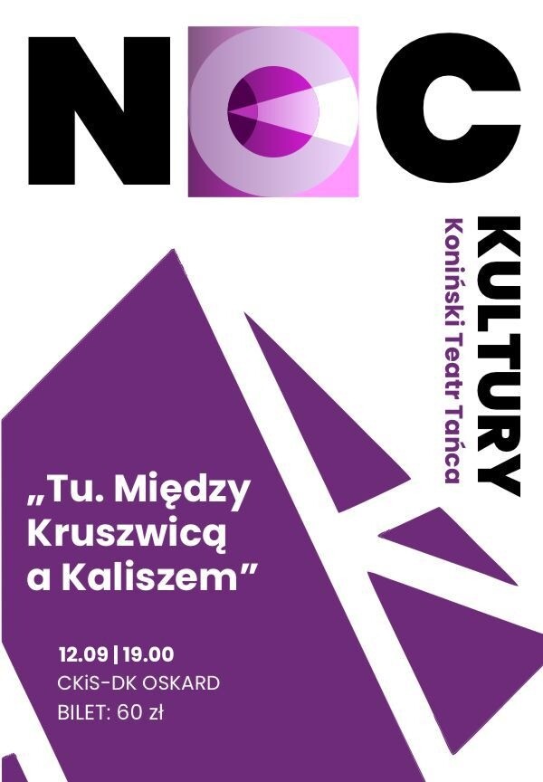 Noc Kultury: Tu. Między Kruszwicą a Kaliszem | Spektakl KTT — plakat