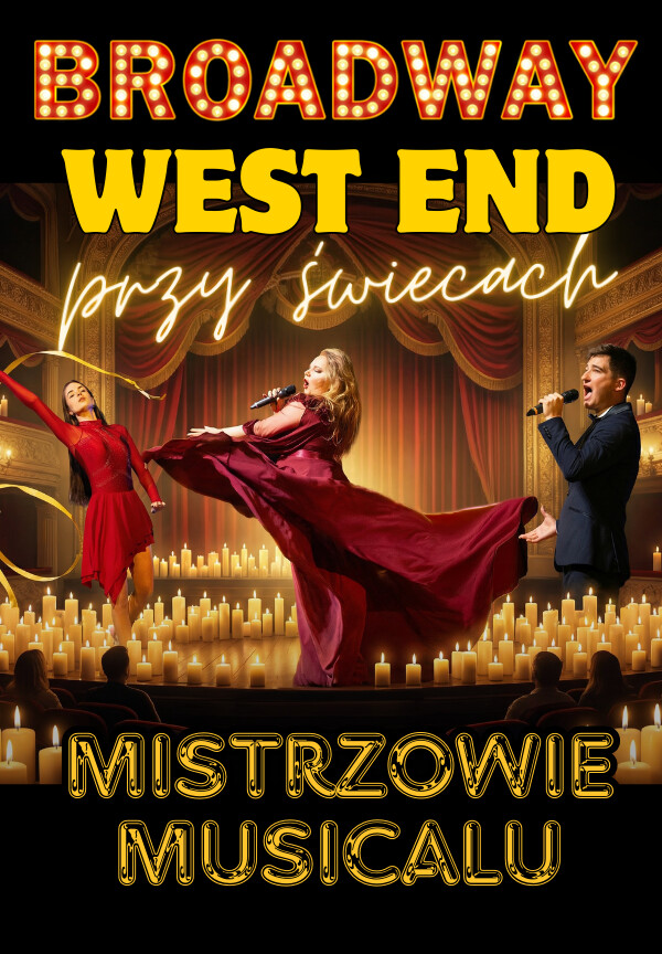 Broadway i West End przy świecach - Mistrzowie Musicalu