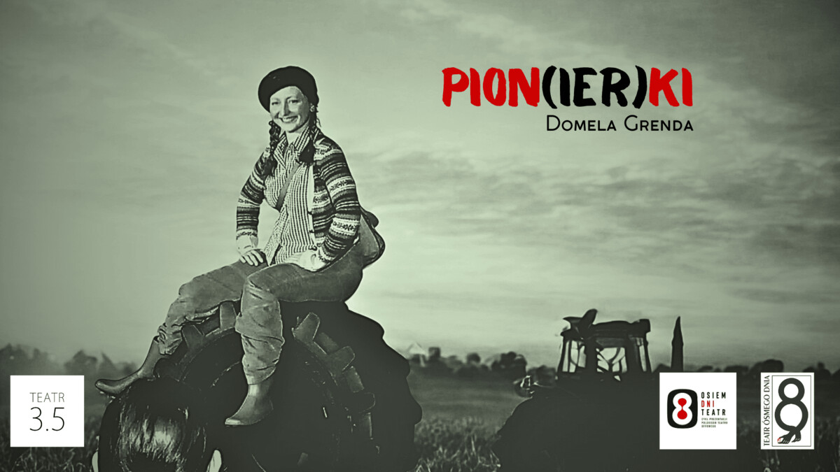 Osiem Dni Teatr / Pionki / Teatr 3.5, plakat wydarzenia