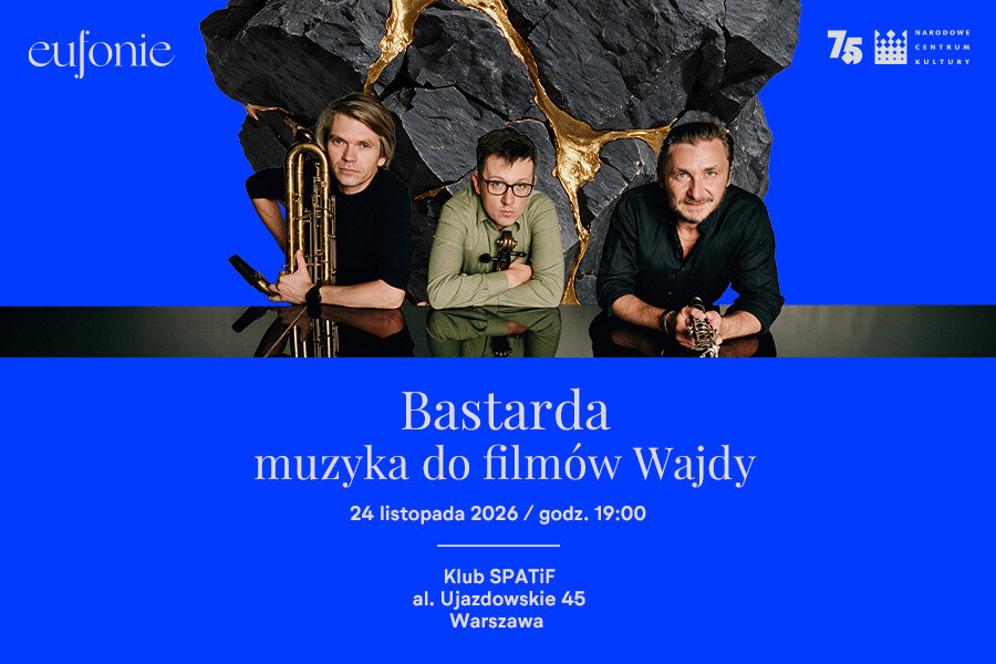 Eufonie 2026 - Bastarda | muzyka do filmów Wajdy, plakat wydarzenia