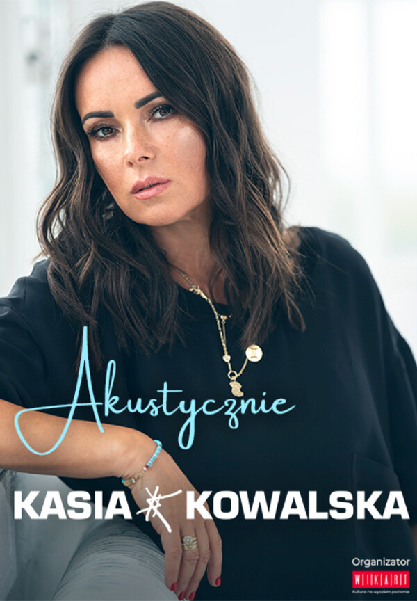 Kasia Kowalska - koncert, plakat wydarzenia
